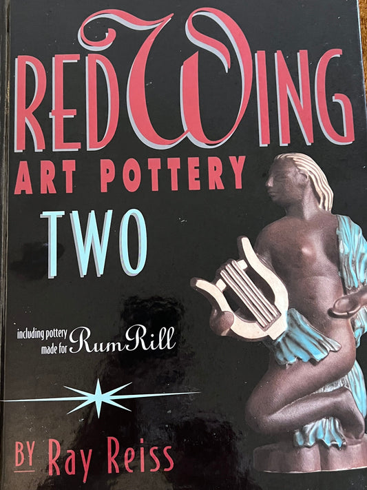 Vintage Red Wing Art Pottery Two Book Guide Including Pottery for Rum Rill by Ray Reiss Art Books Lover Antiques and Vintage