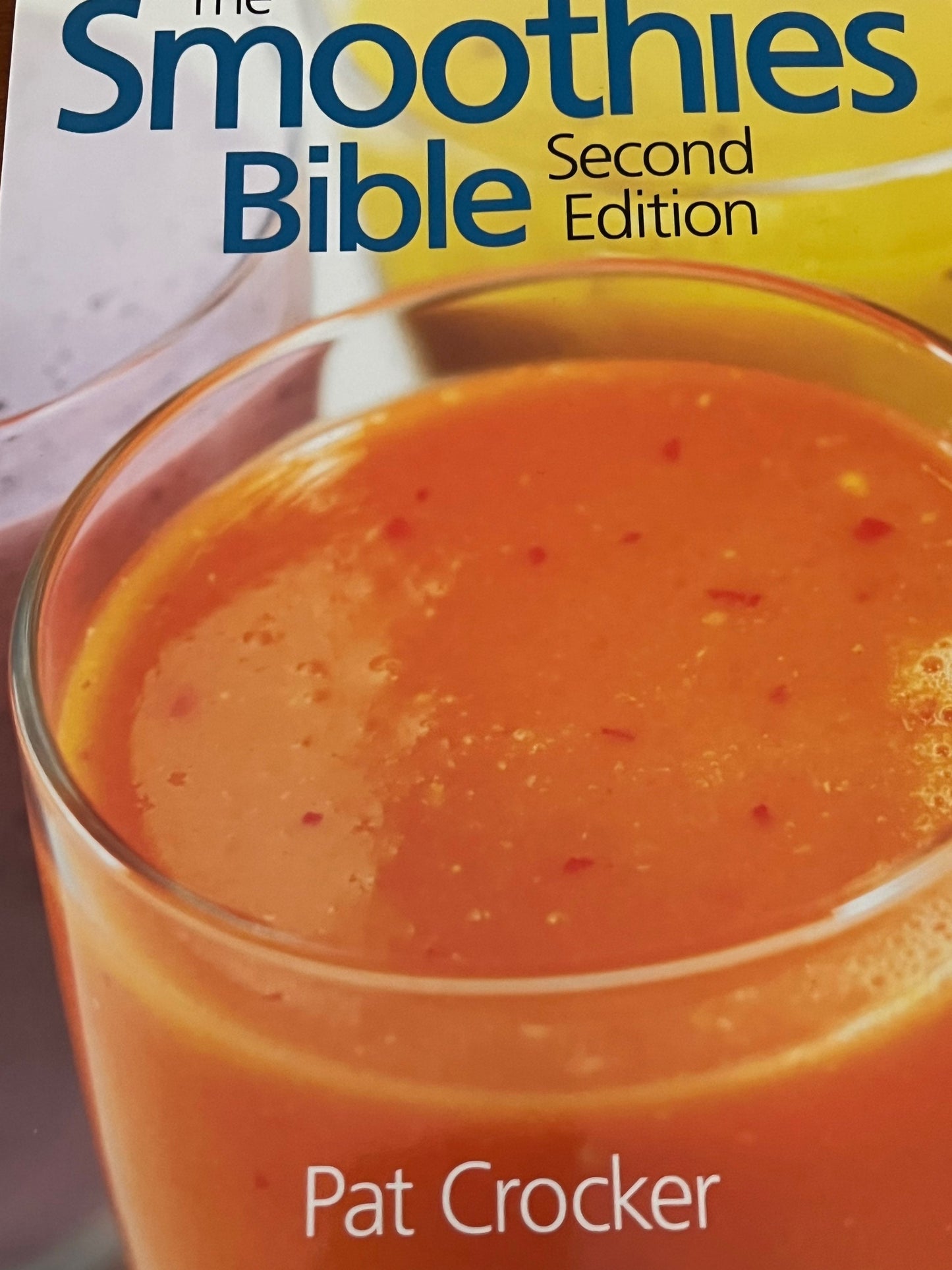 The Smoothies Bible by Pat Crocker is Brand New Second Edition Guide Learning Reference Book