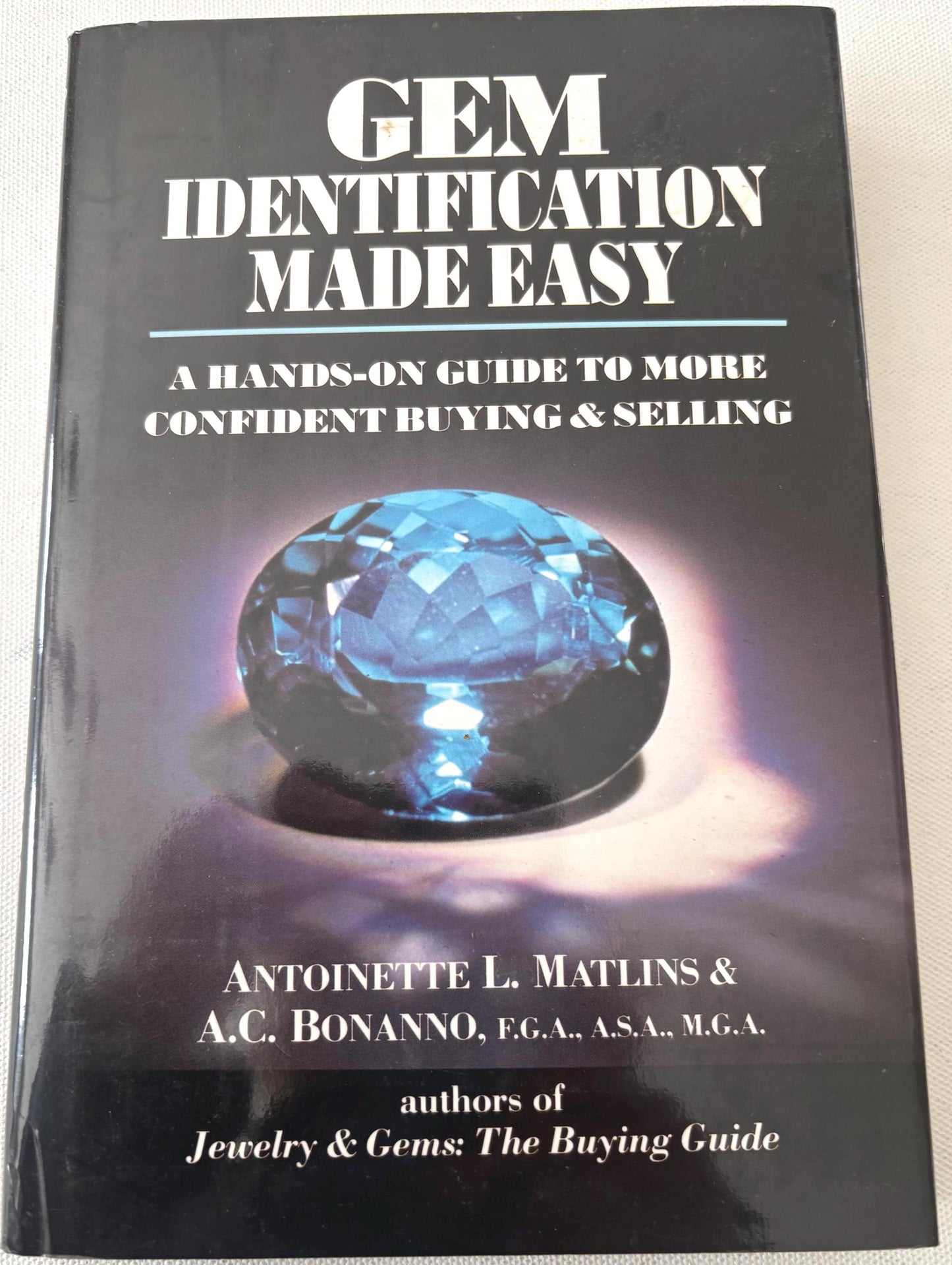Gem Identification Made Easy Book, Hands On Guide to Confident Buying and Selling, by Antoinette L. Matlins