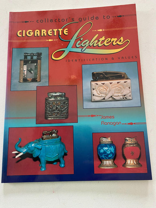 Collector's Guide to Cigarette Lighters Book, Identification and Values, by James Flanagan