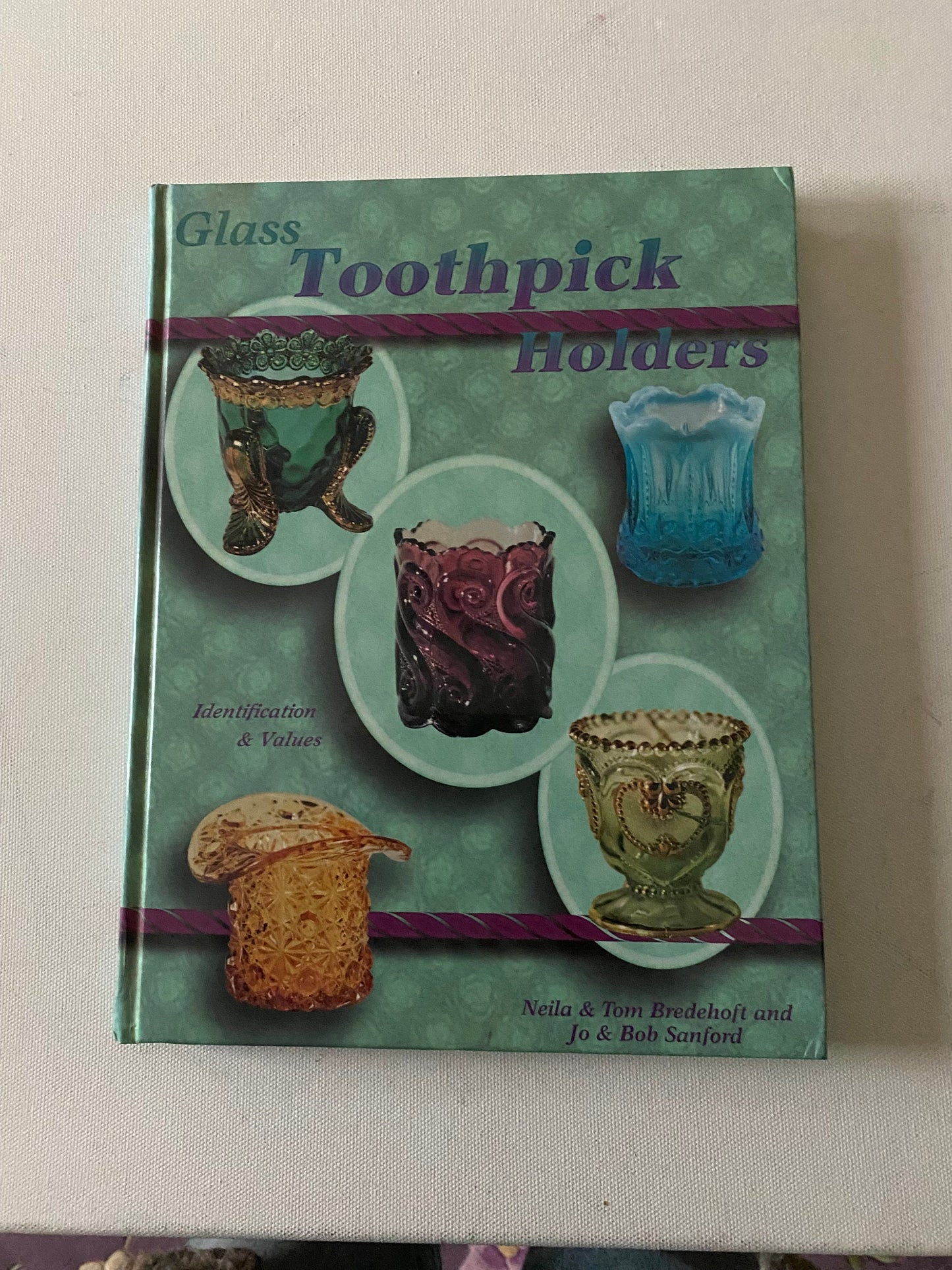 Vintage Glass Toothpick Holders Book: Bredehoft & Sanford Guide