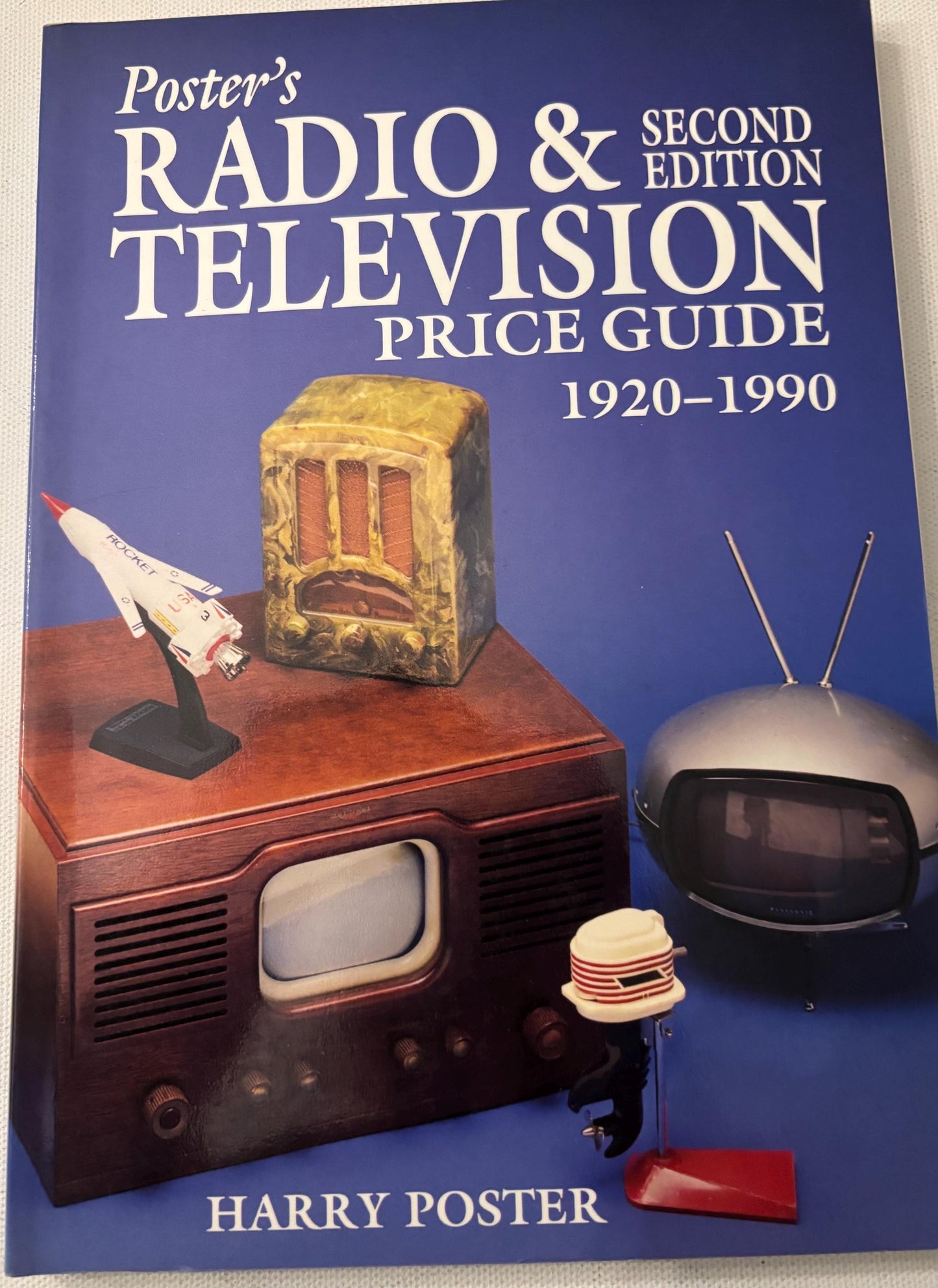 Poster's Radio & Television Price Guide Book, Second Edition Features 1920-1990