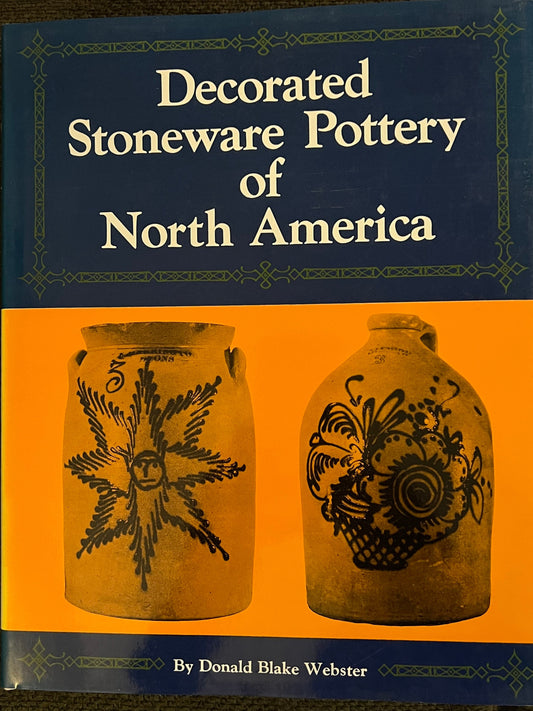 Decorated Stoneware Pottery of North America Book by Donald Blake Webster