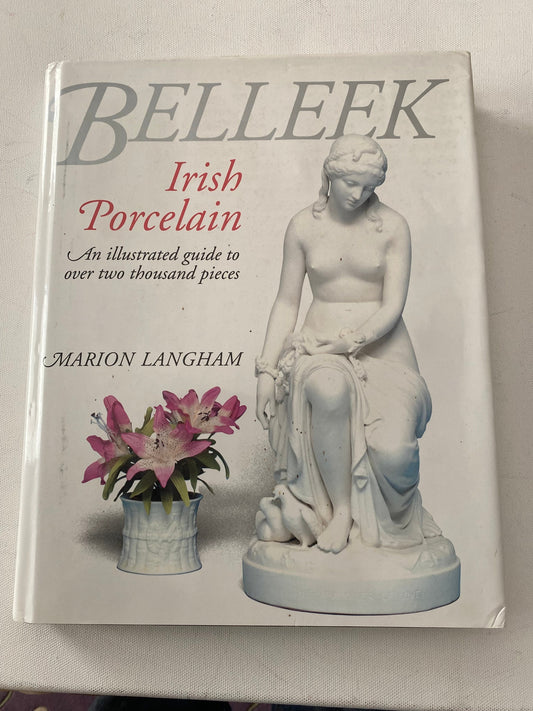 Belleek Irish Porcelain Guide by Marion Langham (1993 Hardcover)