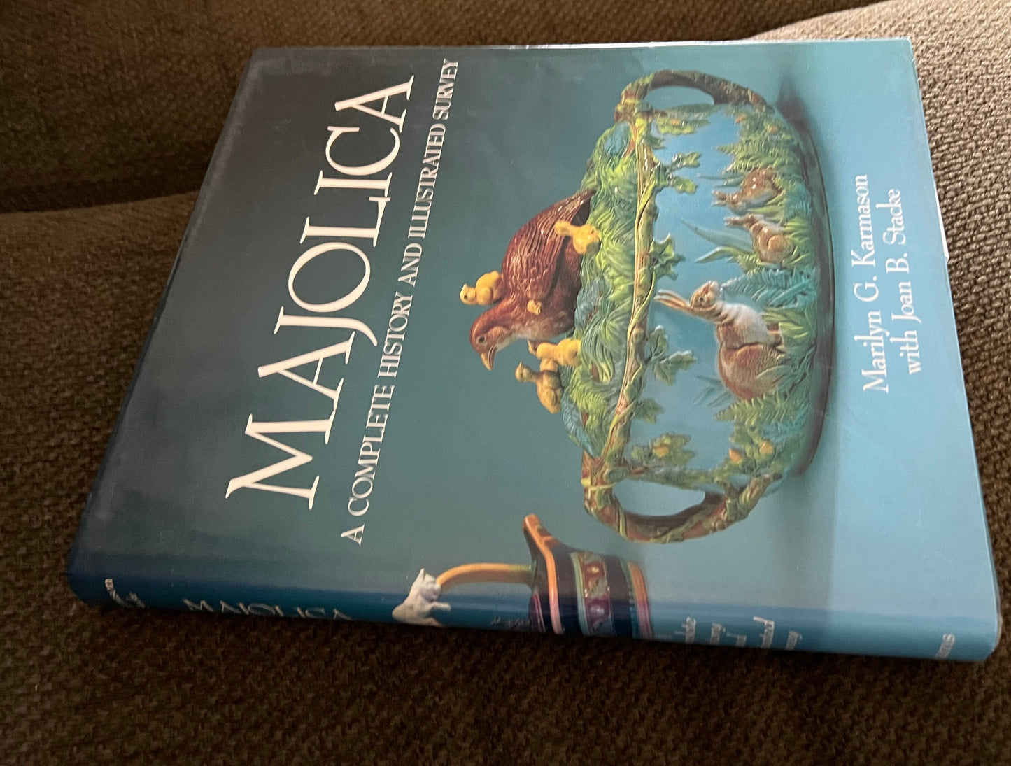 Majolica: A Complete History and Illustrated Survey, Hardcover Ceramics Book