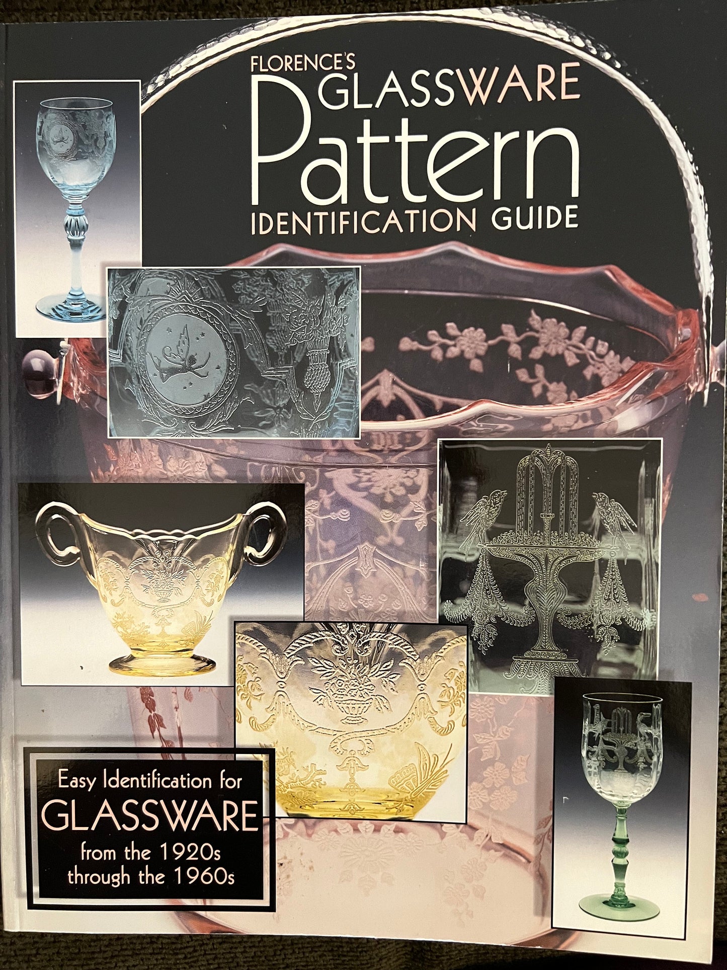Florence's Glassware Pattern Identification Guide: Vintage Glass Art Book