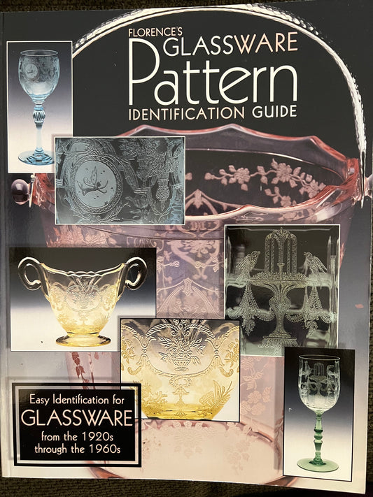 Florence's Glassware Pattern Identification Guide: Vintage Glass Art Book