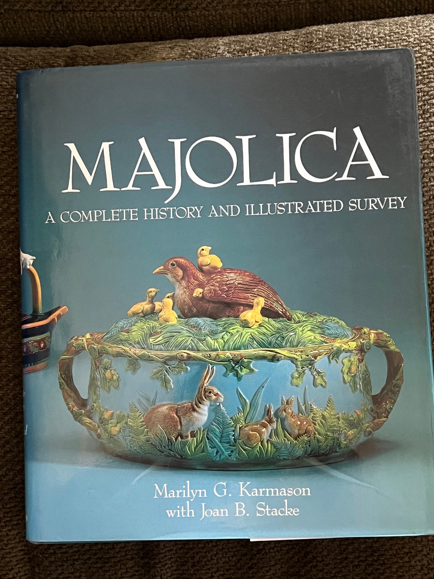 Majolica: A Complete History and Illustrated Survey, Hardcover Ceramics Book