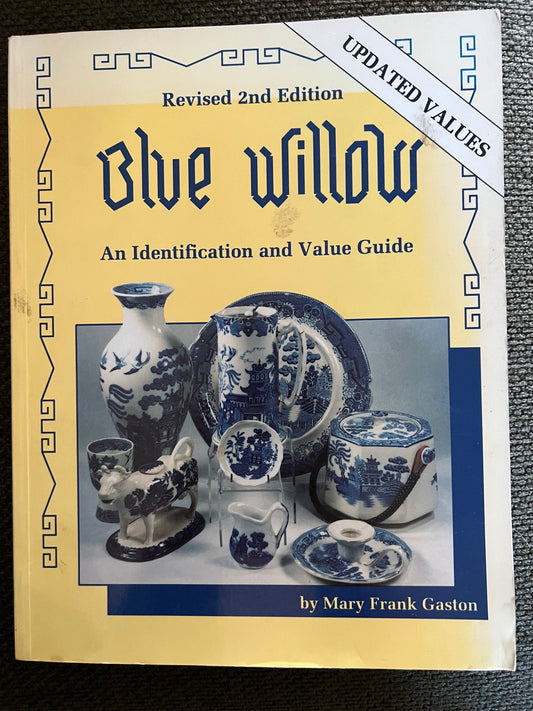 Blue Willow China Identification & Value Guide - Mary Frank Gaston
