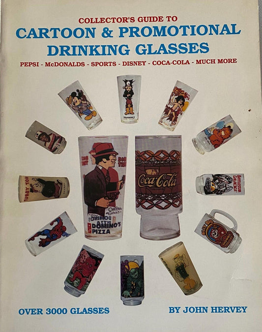 Cartoon & Promotional Drinking Glasses Collector's Guide Book
