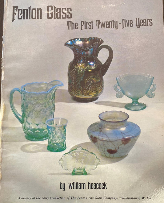 Vintage Fenton Glass The First Twenty Five Years by William Heacock Book for Collectors, Fenton Glass, Lover Antiques and Vintage