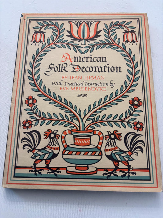 American Folk Decoration Book, by Jean Lipman & Eve Meulendyke, Lover Antiques and Vintage