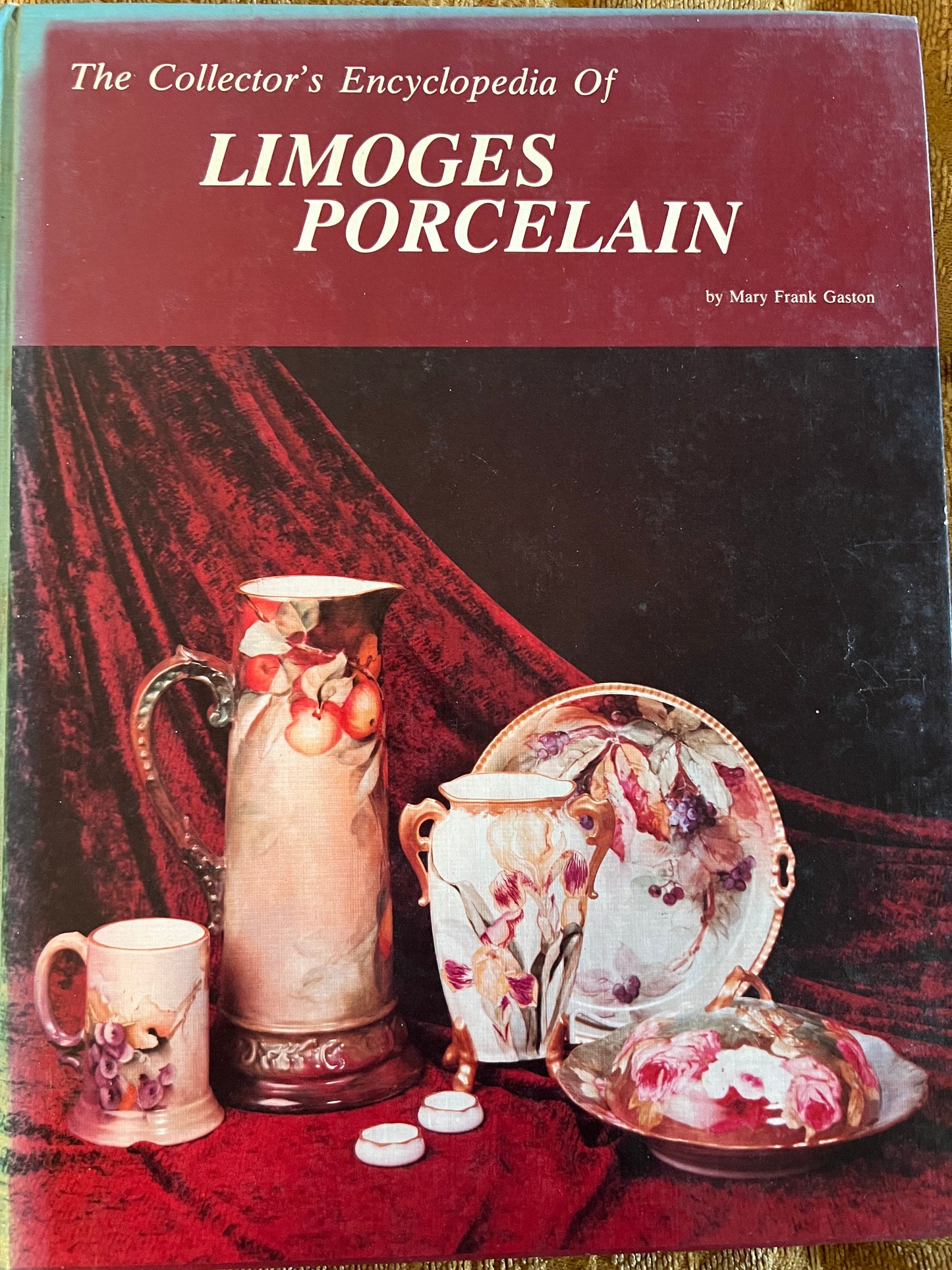 Limoges Porcelain Collector's Encyclopedia by Mary Frank Gaston: Vintage Price Guide