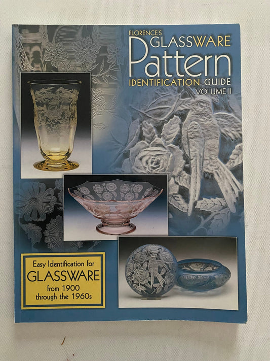 Florences Glassware Pattern Identification Guide Book, Early Identification for Glassware from 1900 through 1960’s, by Gene Florence