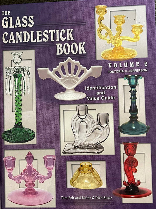 Glass Candlestick Book Volume 2: Fostoria to Jefferson, Identification & Value Guide
