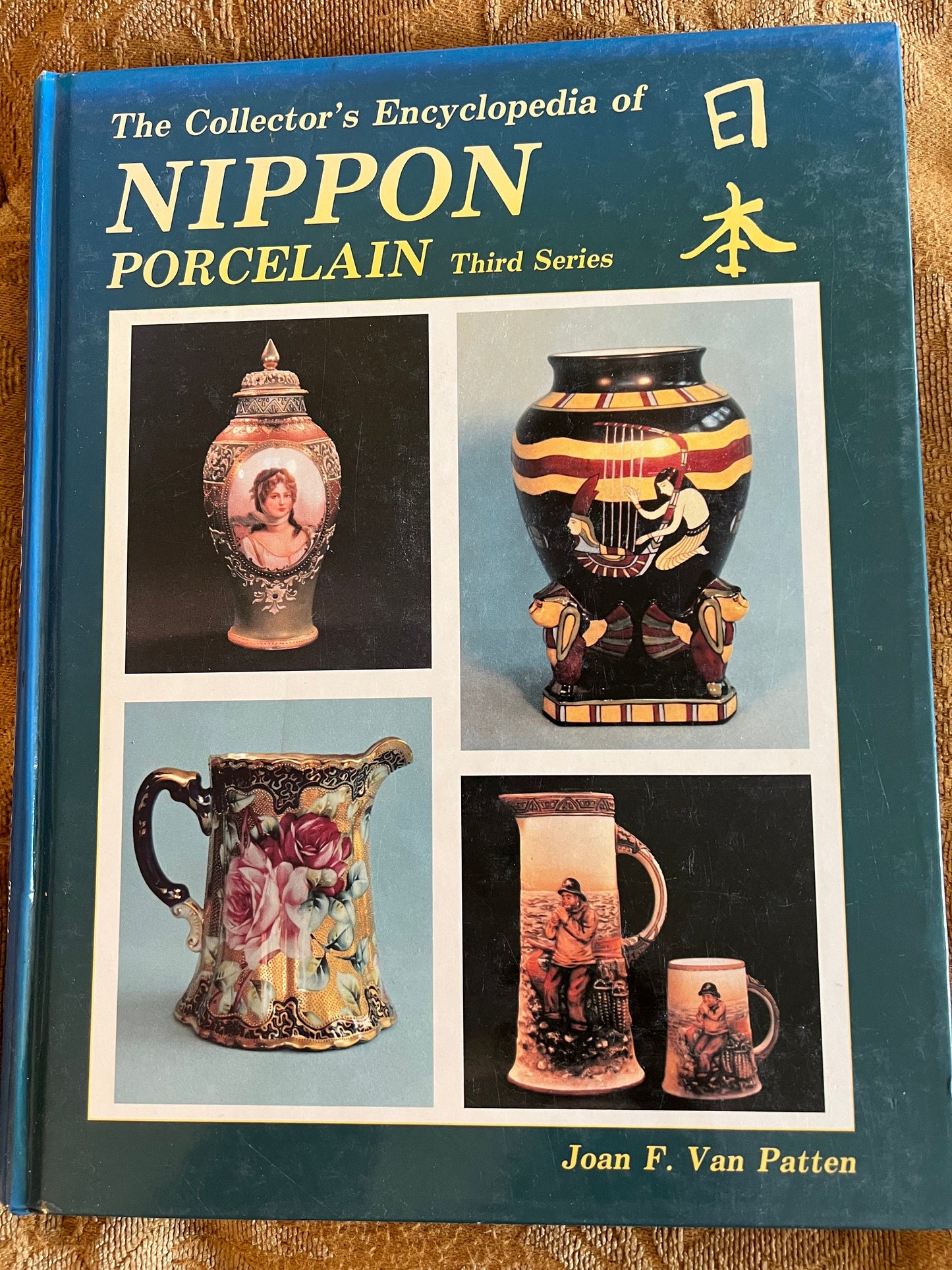 Nippon Porcelain Encyclopedia: Collector's Book by Joan F. Van Patten