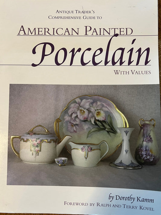 Vintage American Painted Porcelain Guide by Dorothy Kamm
