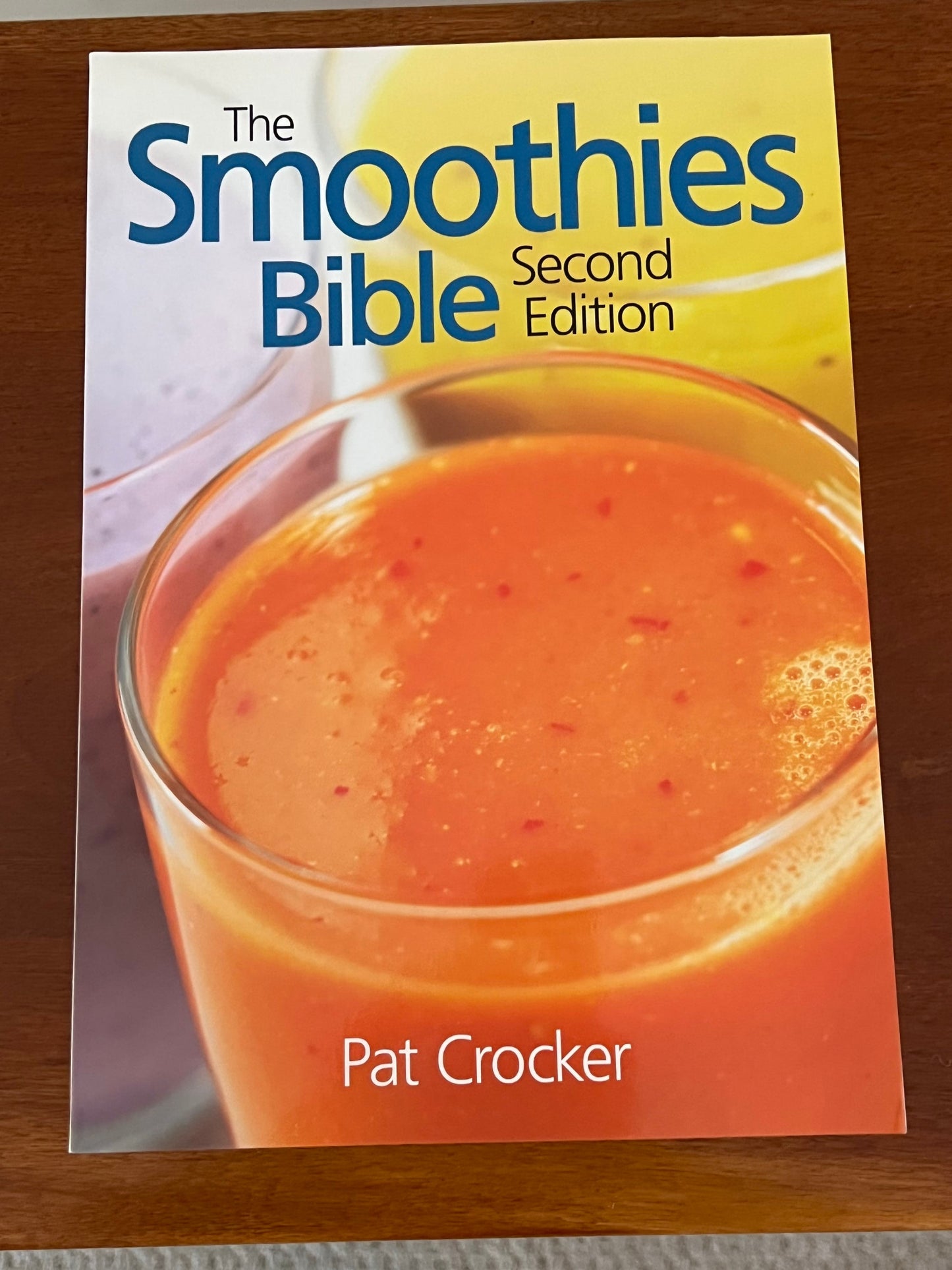 The Smoothies Bible by Pat Crocker is Brand New Second Edition Guide Learning Reference Book