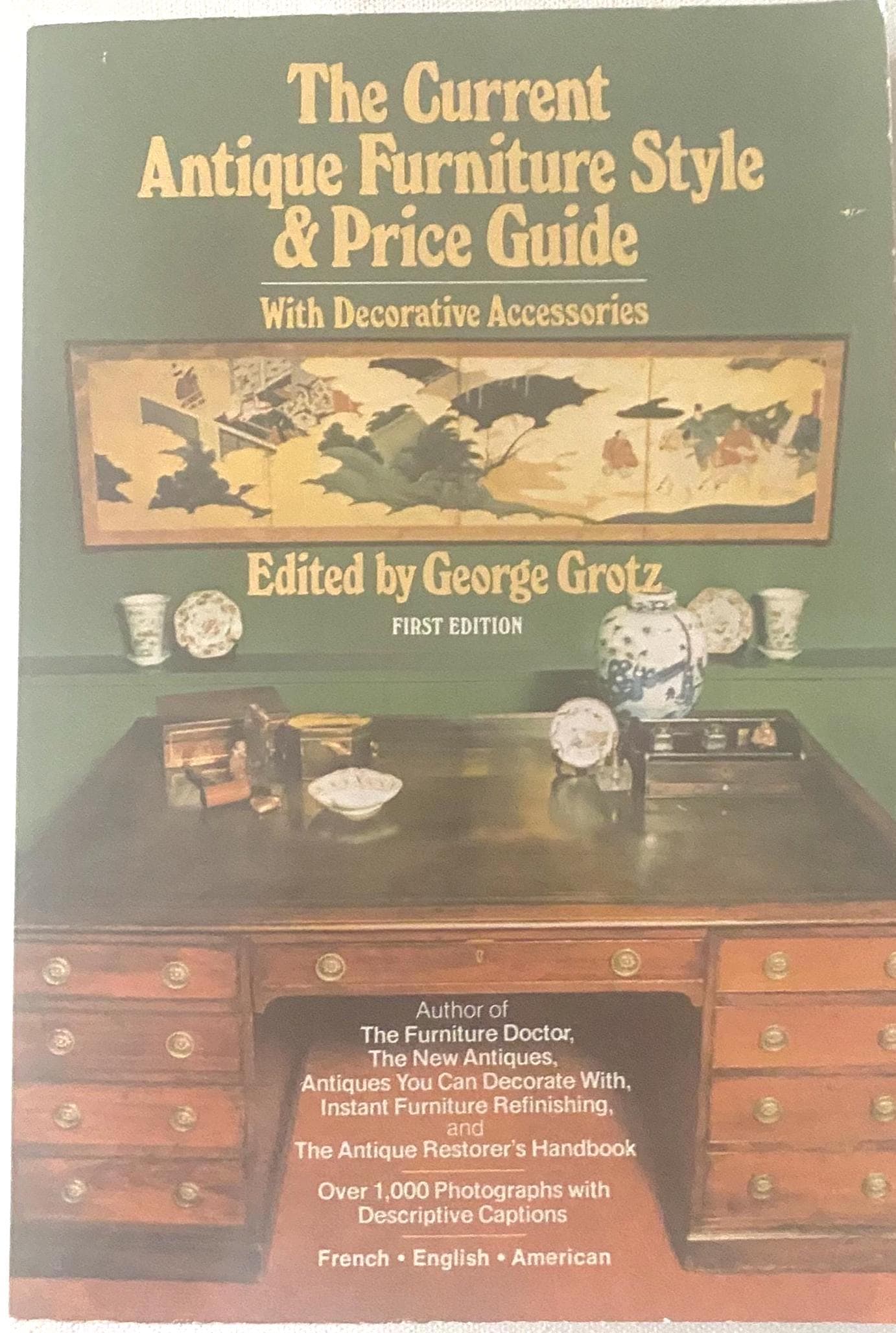Antique Furniture Style & Price Guide: George Grotz, First Edition