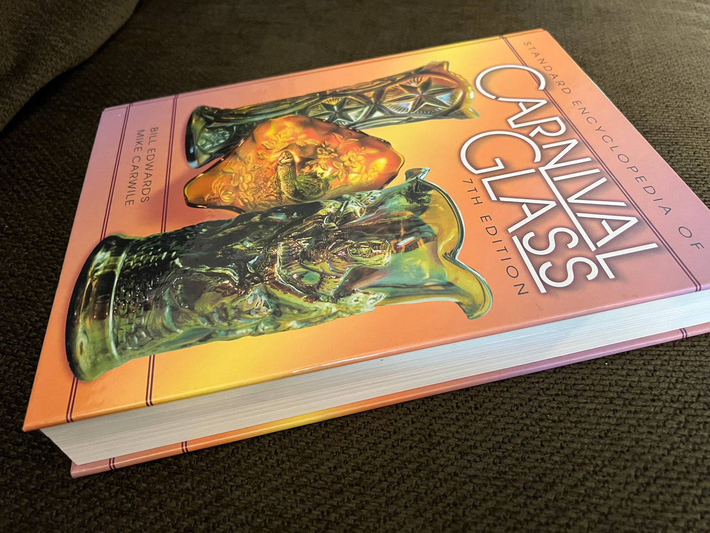 Standard Encyclopedia of Carnival Glass, 7th Edition: Vintage Glass Art Guide
