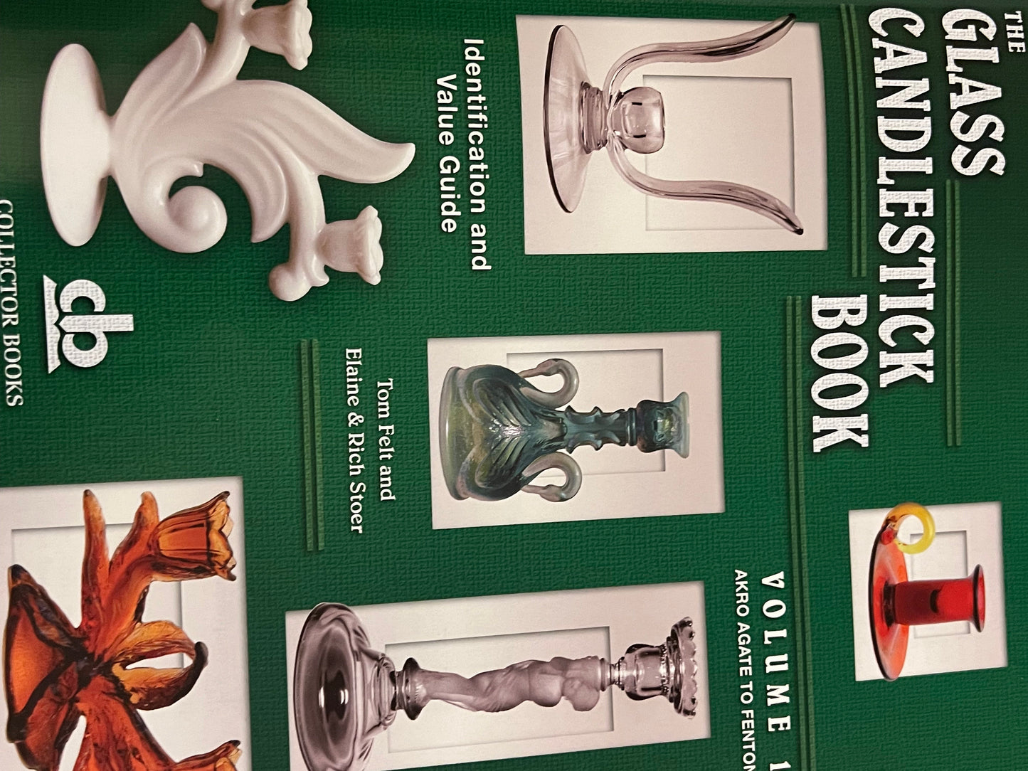 Glass Candlestick Book: Akro Agate to Fenton, Volume 1