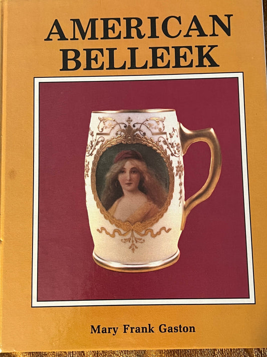 Vintage American Belleek Book: Illustrated Collector's Guide, 1984