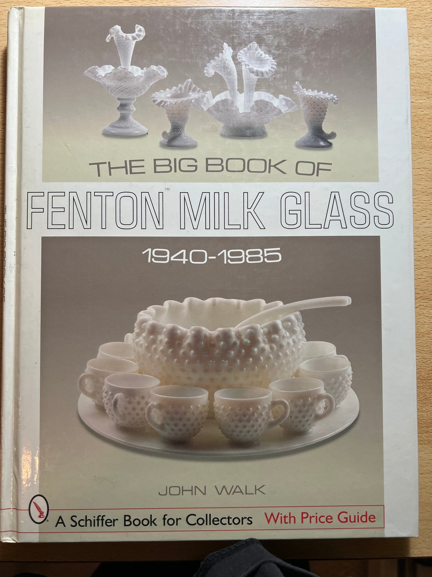 Vintage The Big Book of Fenton Milk Glass 1940-1985 by John Walk A Schaffer Book for Collectors with Price Guide Lover Antiques and Vintage