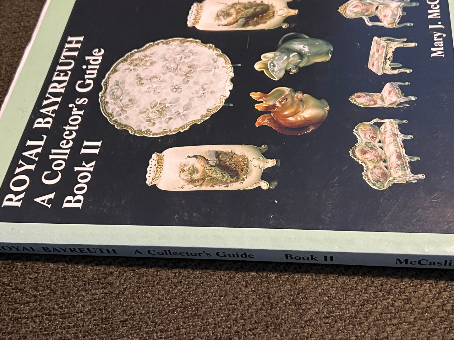 Royal Bayreuth A Collectors Guide Book II by Mary J. McCaslin Art Glass Lover Antiques and Vintage