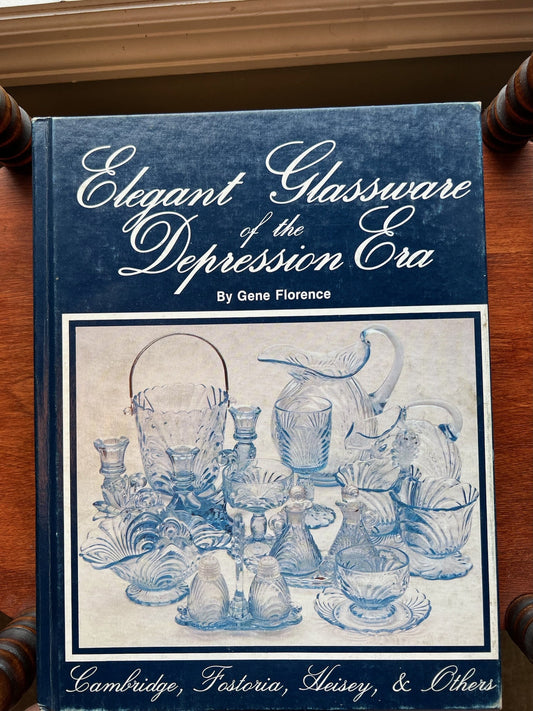 Elegant Glassware of the Depression Era by Gene Florence Glass Art Lover Antiques and Vintage