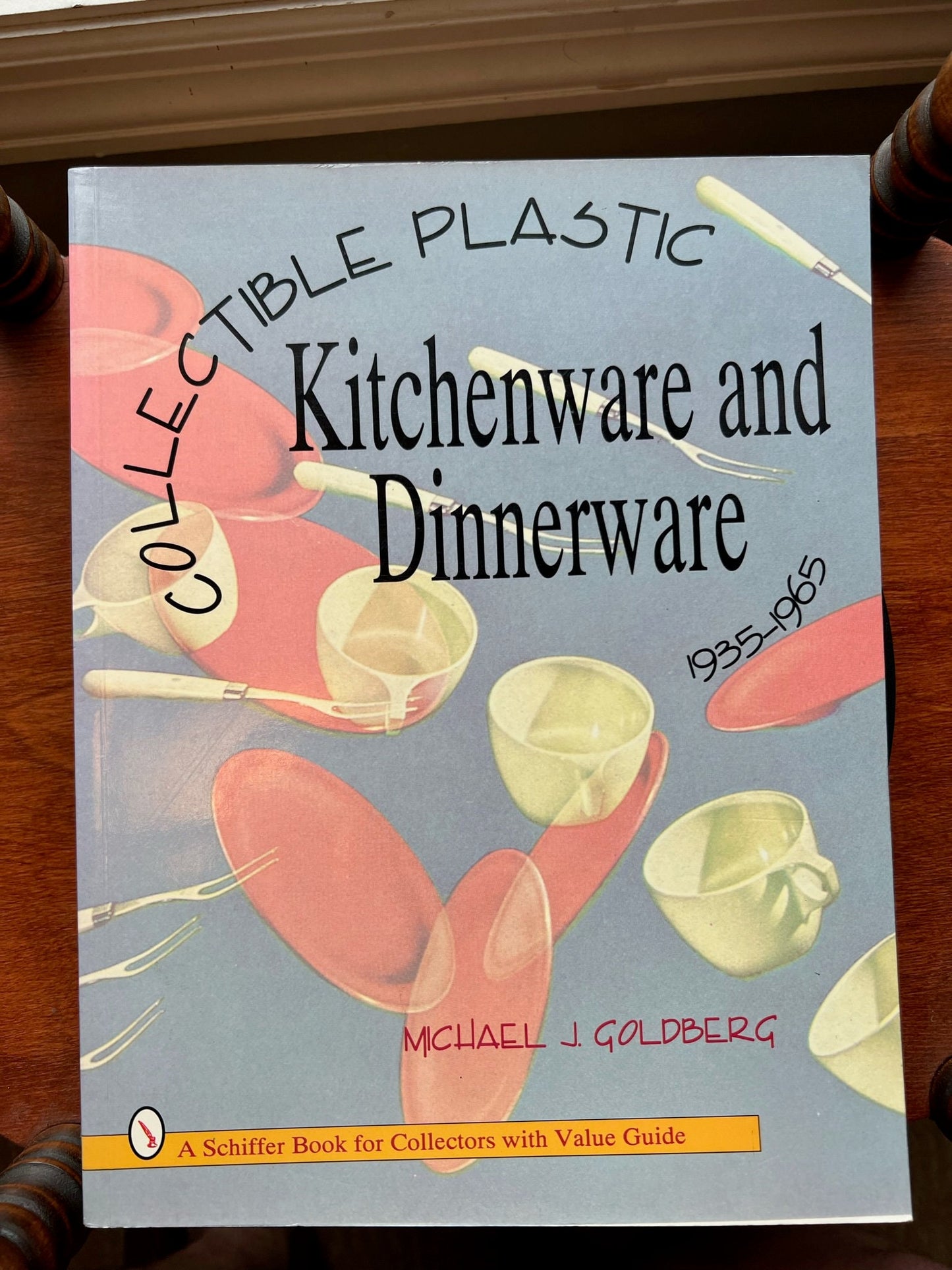 Collectible Plastic Kitchenware and Dinnerware 1935-1965 by Michael J. Goldberg Lover Antiques and Vintage