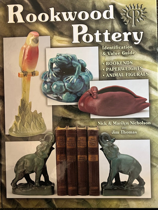 Rockwood Pottery Identification and Value Guide Book by Nick & Marilyn Nicholson and Jim Thomas Lover Antiques and Vintage
