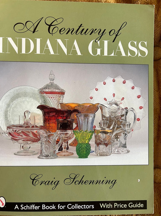 A Century of Indiana Glass Book with Price Guide by Craig Schenning Glass Art 100 Pattersn Glassware Art Lover Antiques