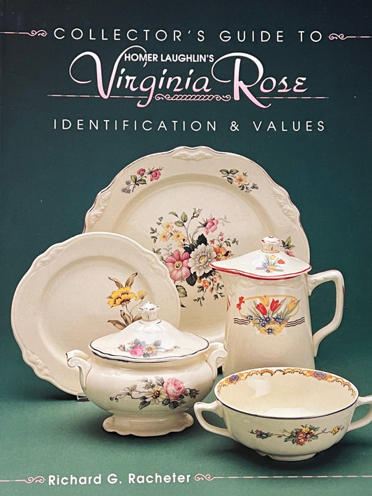 Collector’s Guide to Homer Laughlin’s Virginia Rose China Book Identification & Values Book Richard G. Racheter Lover Antiques and Vintage