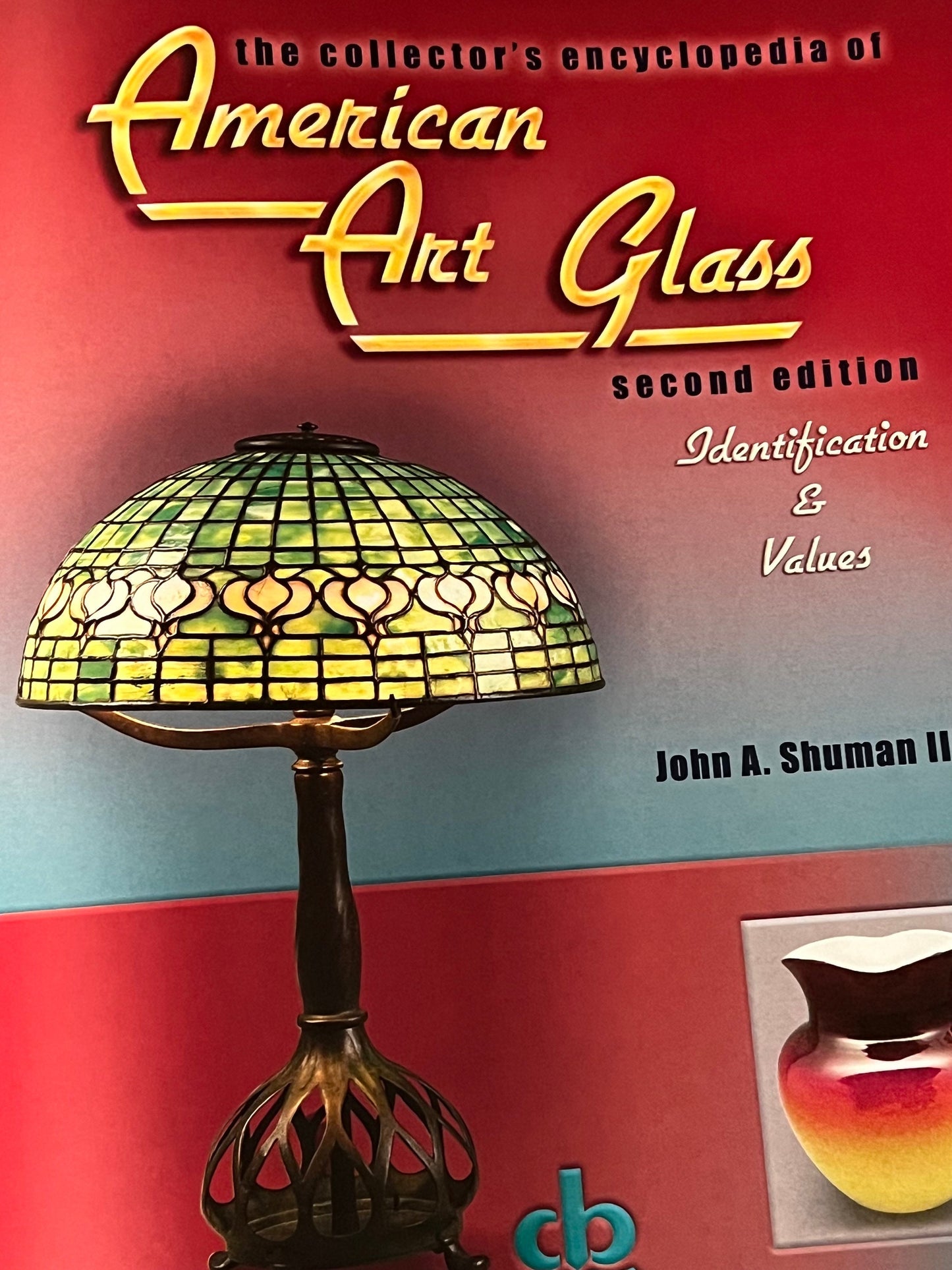 Vintage Collector’s American Art Glass by John A. Shuman III Book Guide Tiffany Lenox Steuben Sandwich Mount Washington Lover Antiques