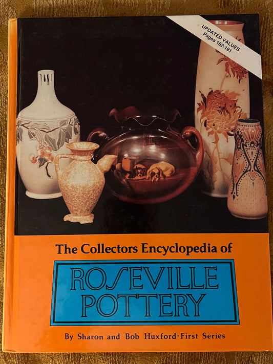 The Collectors Encyclopedia of Roseville Pottery Guide Book By Sharon and Bob Huxford First Series Lover Antiques and Vintage