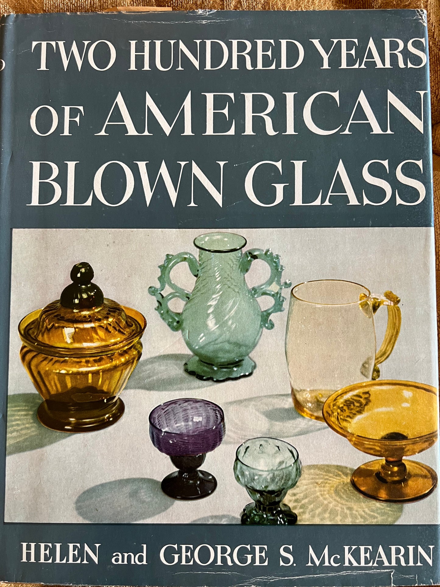 Vintage Two Hundred Years of American Blown Glass Book Guide by Helen and George S. McKearin Hand Blown Glass Art Lover Antiques and Vintage
