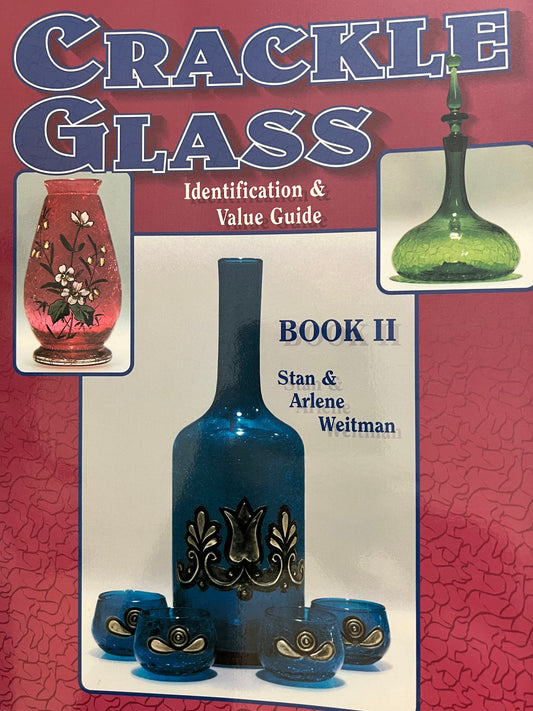 Crackle Glass Identification & Value Guide Book II by Stan and Arlene Weitman Book Glass Art Lover Antiques and Vintage