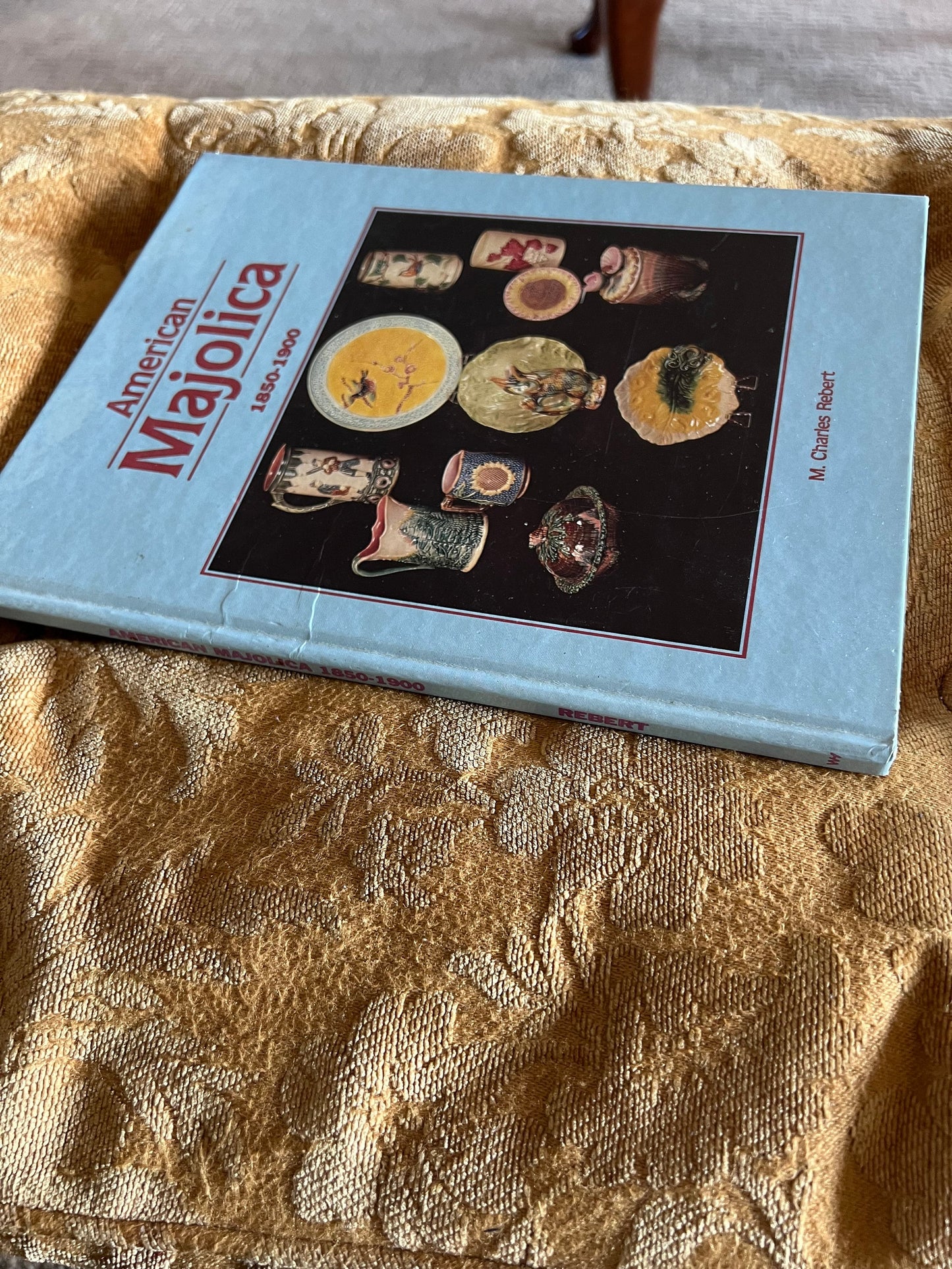 American Majolica 1950-1900 Book, by M. Charles Robert, Pottery Company, Bennett Brothers, Rockingham Ware, Lover Antiques and Vintage