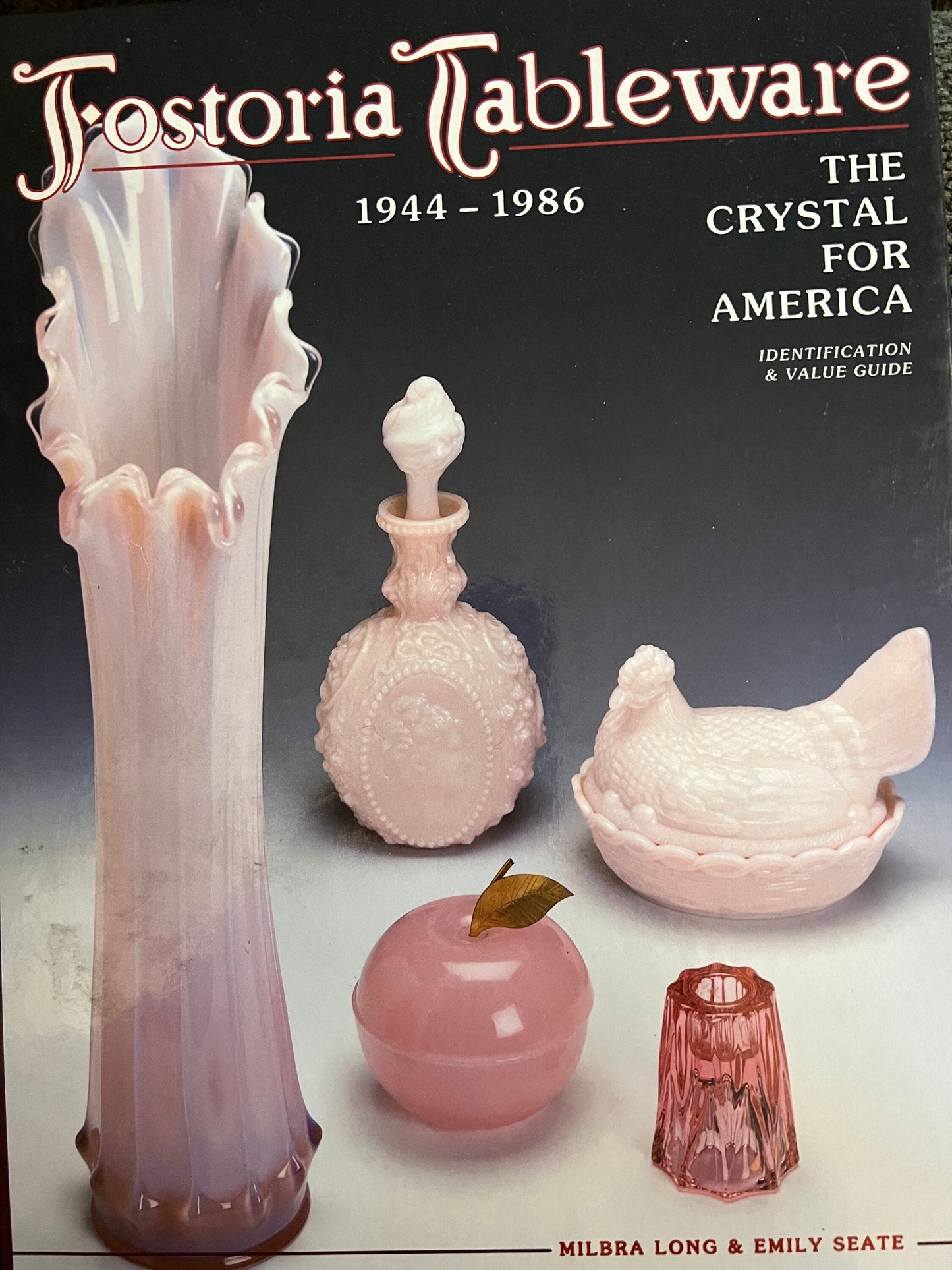 Fostoria Tableware 1944-1986 The Crystal For America Identification and Value Guide by Milbra Long & Emily Seate, Lover Antiques and Vintage