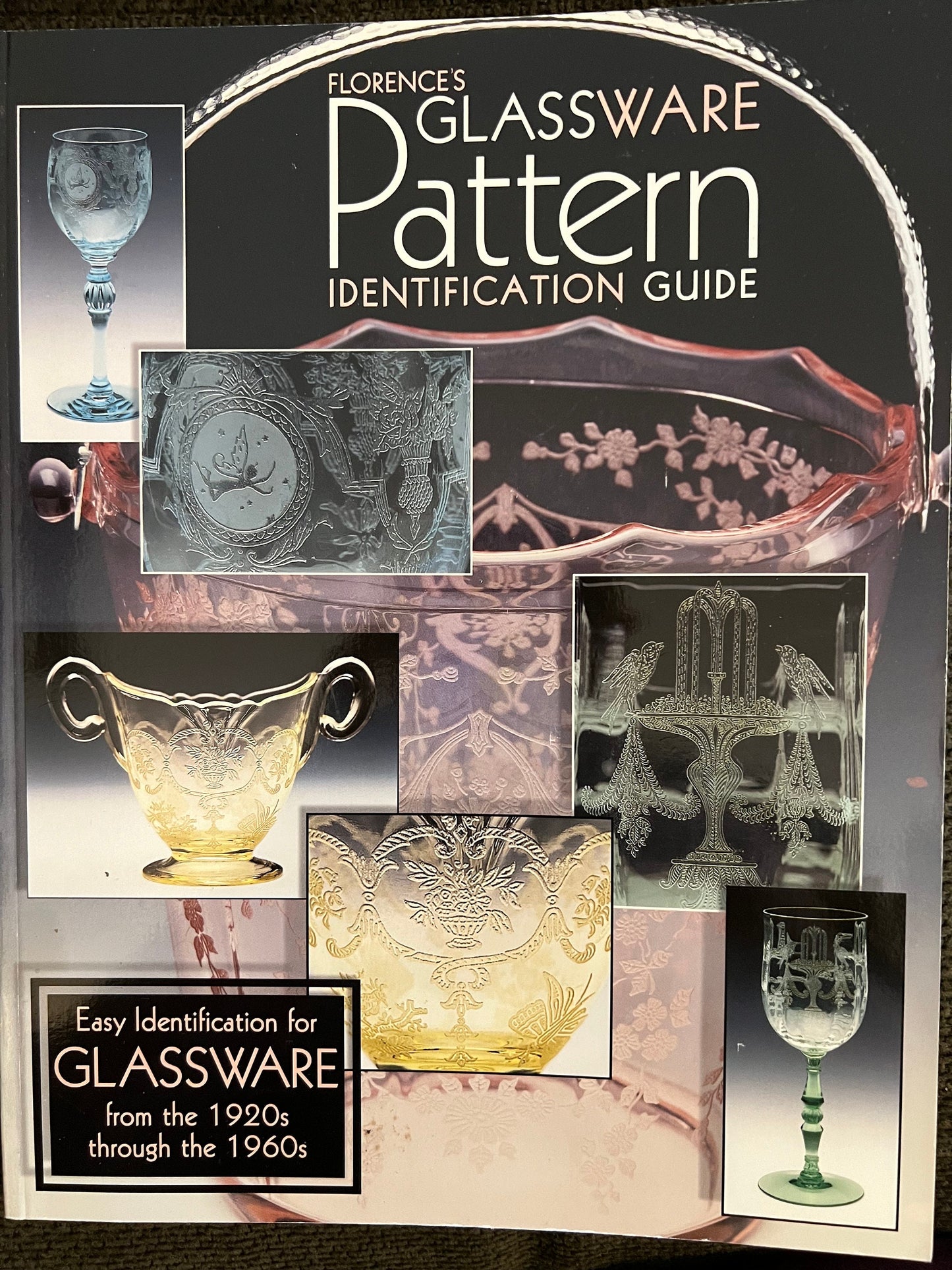 Florences Glassware Pattern Identification Guide, Glass Book from 1920’s- 1960’s, Glass Art Book, Lover Antiques and Vintage