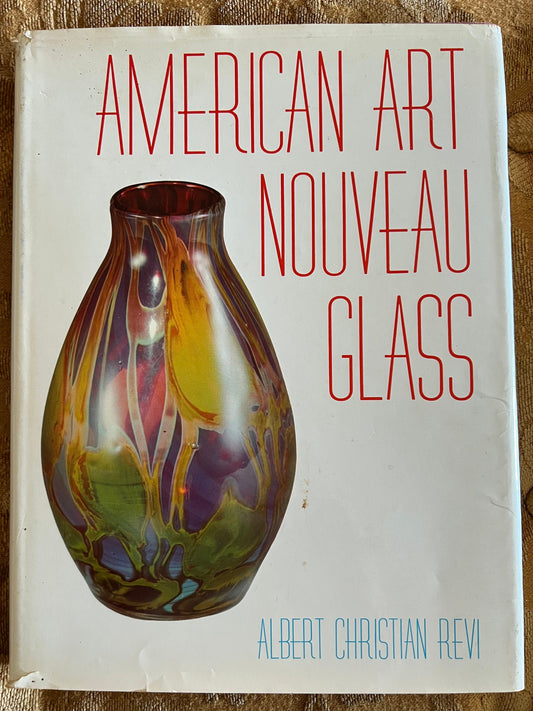 American Art Nouveau Glass Book by Albert Christian Revi, First Edition Copy, Tiffany, Steuben Glass, Lustre Art Glass, Douglas Nash