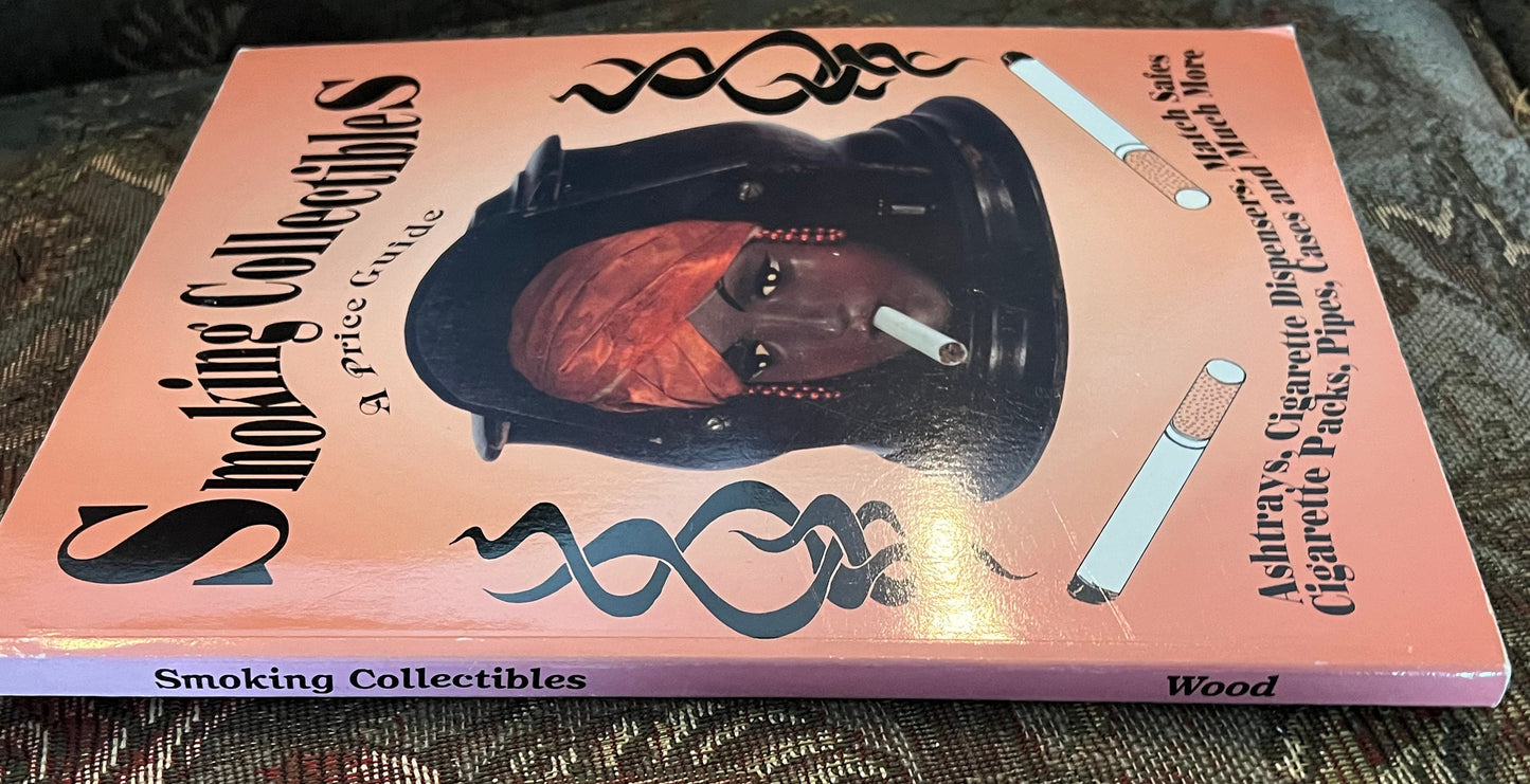 Smoking Collectibles A Price Guide Book, Ashtrays, Cigarette Dispensers, Match Safes, Cigarette Packs, Pipés, Cases, Lover Antiques