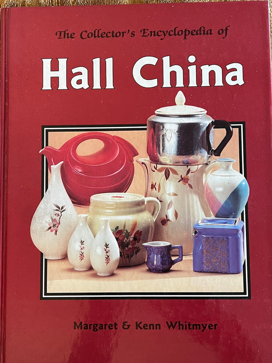 The Collector’s Encyclopedia of Hall China Book, by Margaret & Ken Whitmyer, China Guide Book, Lover Antiques and Vintage