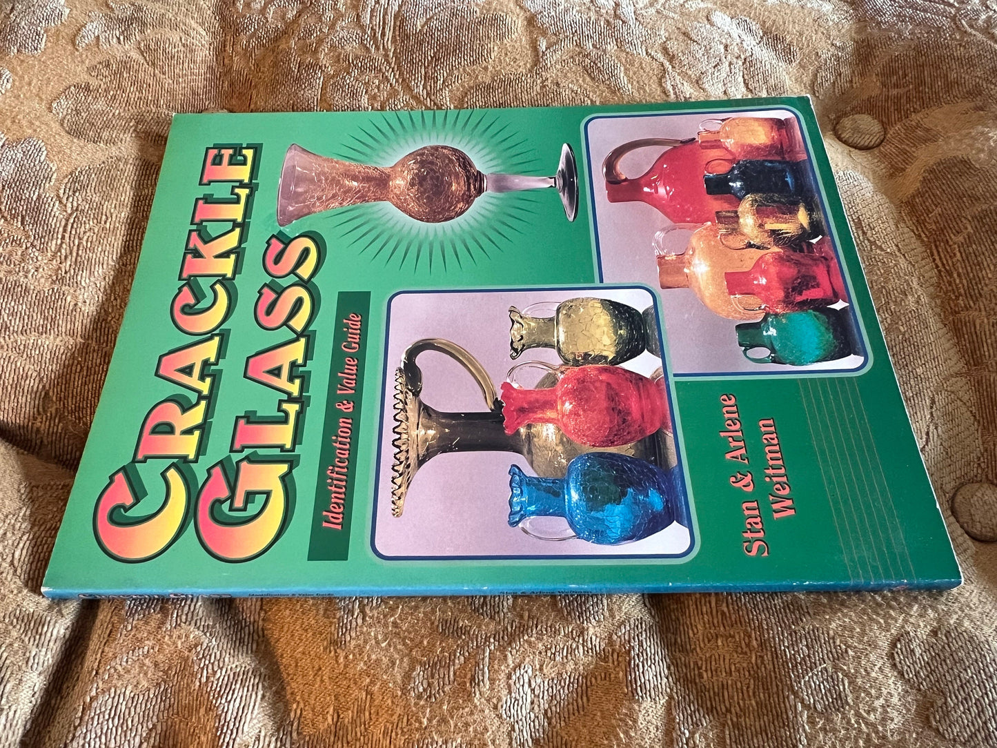 Crackle Glass Identifiction and Value Guide, Crackle Glass Guide Book by Stan and Arlene Weitman Glass Art Lover Antiques and Vintage