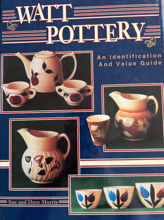Watt Pottery Book, Identification and Value Guide, Banded Watt Ware, by Sue and Dave Morris, Hardcover Book, Lover Antiques