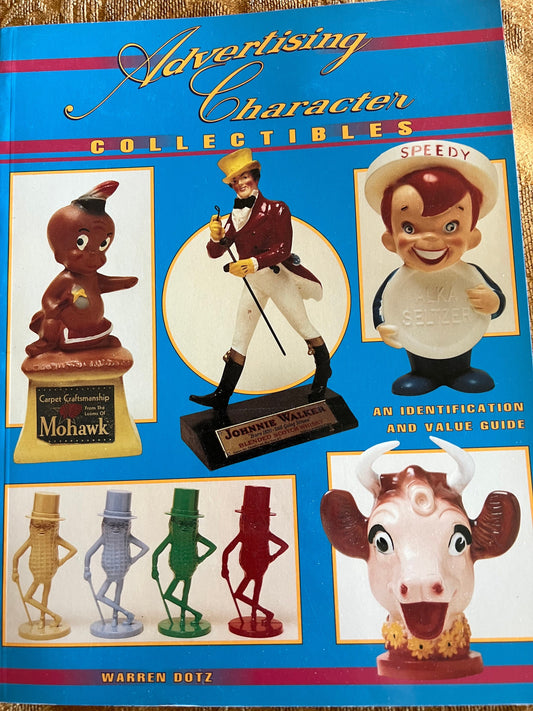 Advertising Characters Collectibles An Identification and Value Guide Book, Lover Antiques and Vintage