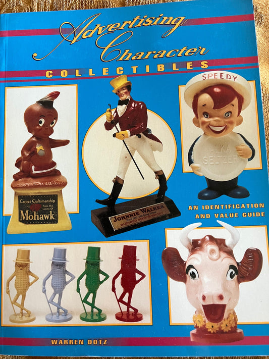 Advertising Characters Collectibles An Identification and Value Guide Book, Lover Antiques and Vintage