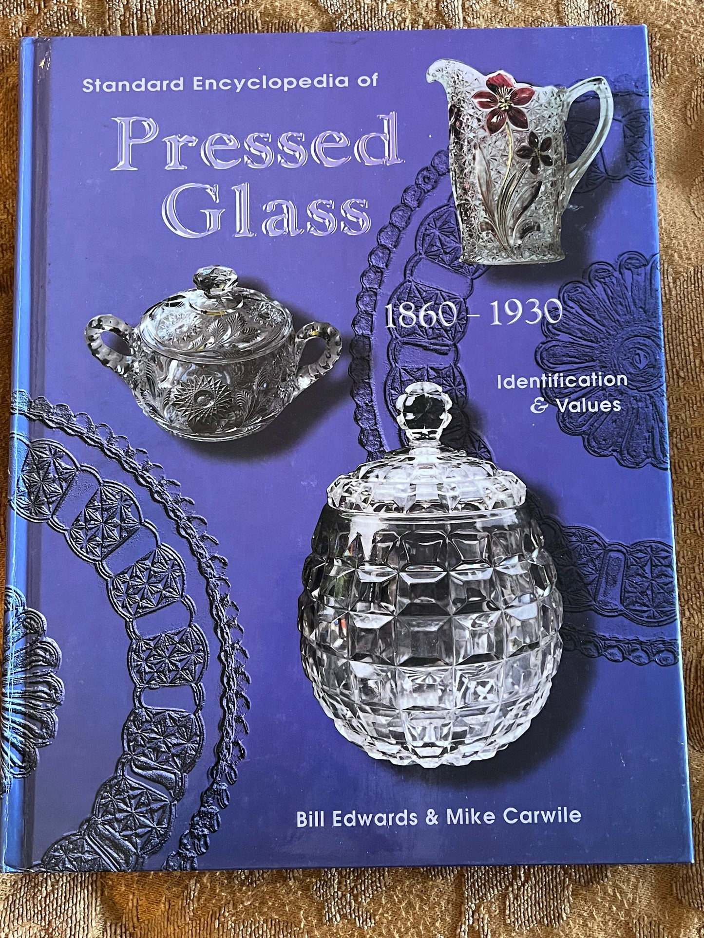 Standard Encyclopedia of Pressed Glass 1860-1930 Identification & Values Guide Book, Bill Edwards Mike Carwile, Lover Antiques and Vintage
