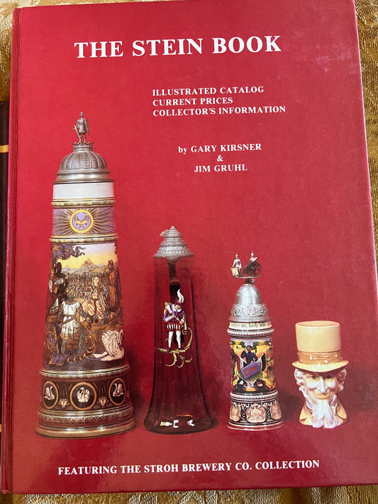 The Stein Book, Illustrated Catalog, Collector’s Information, by Gary Kirsner & Jim Gruhl, Stein Guide, Lover Antiques and Vintage