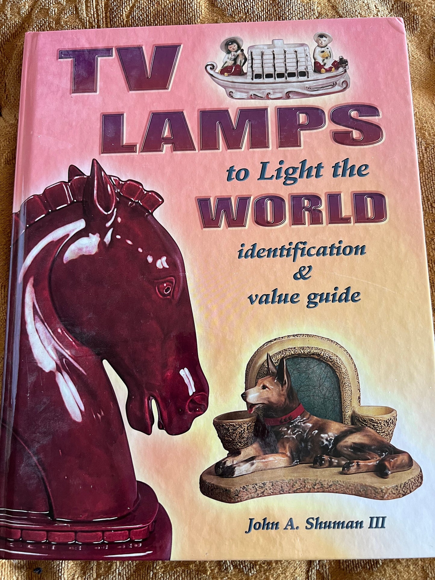 TV Lamps to Light the World Identification & Value Guide Book, by John A. Shuman, Lover Antiques and Vintage